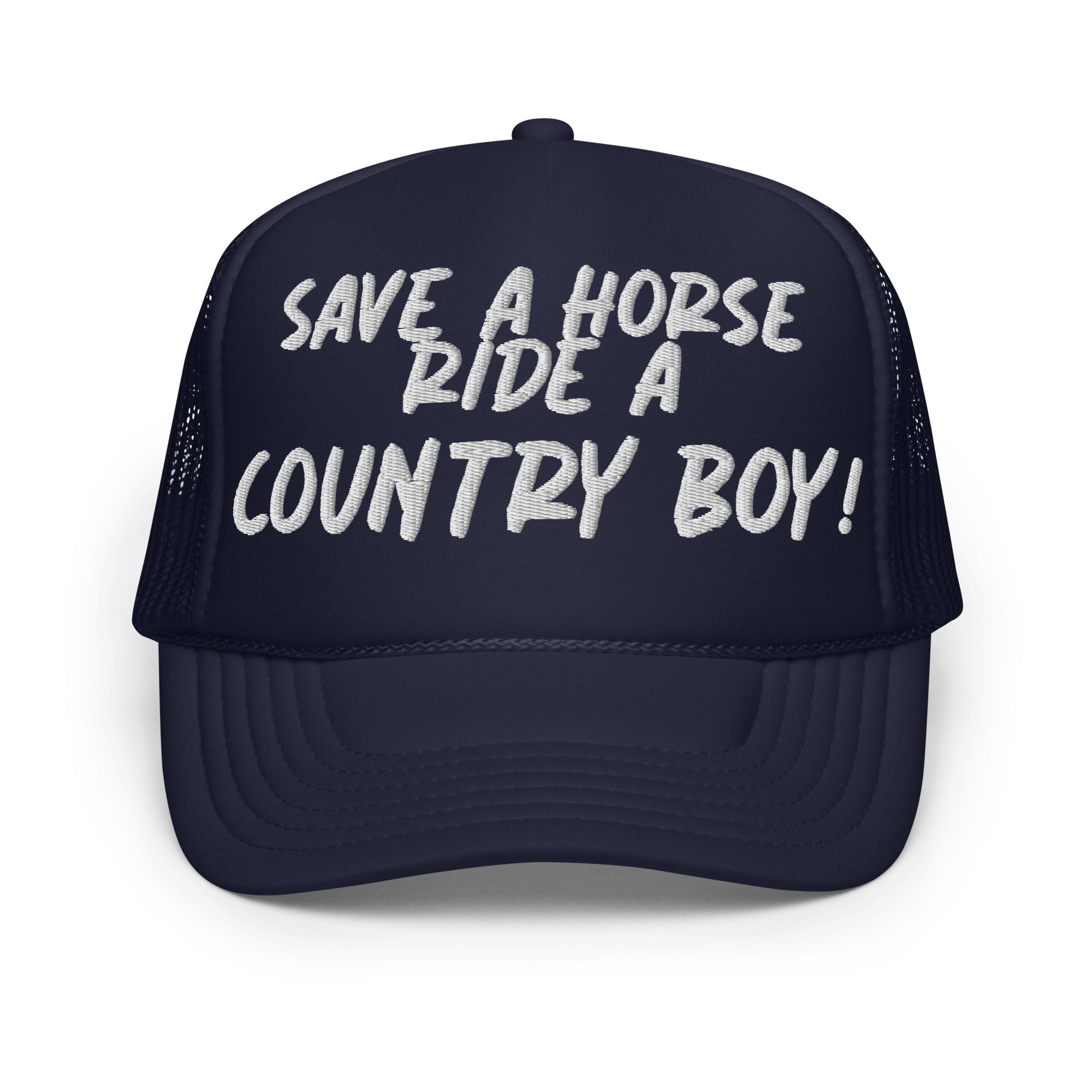 Save A Horse Foam Trucker Hat - White Print - Country Boi Fly