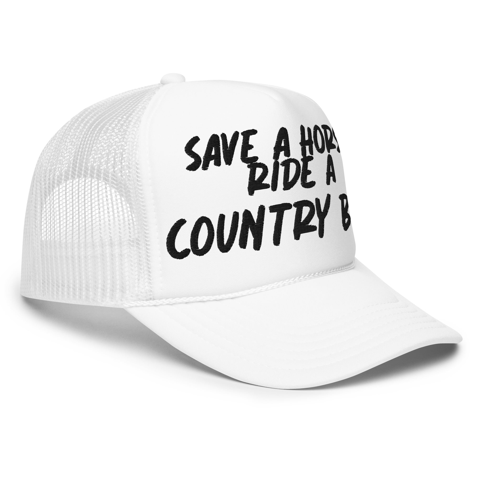 Save A Horse Foam Trucker Hat - White W/ Black Print - Country Boi Fly