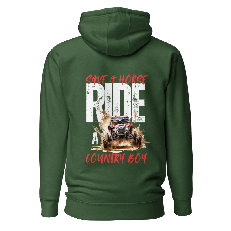 Save a Horse, Ride a Country Boy Unisex Hoodie | Forest Green