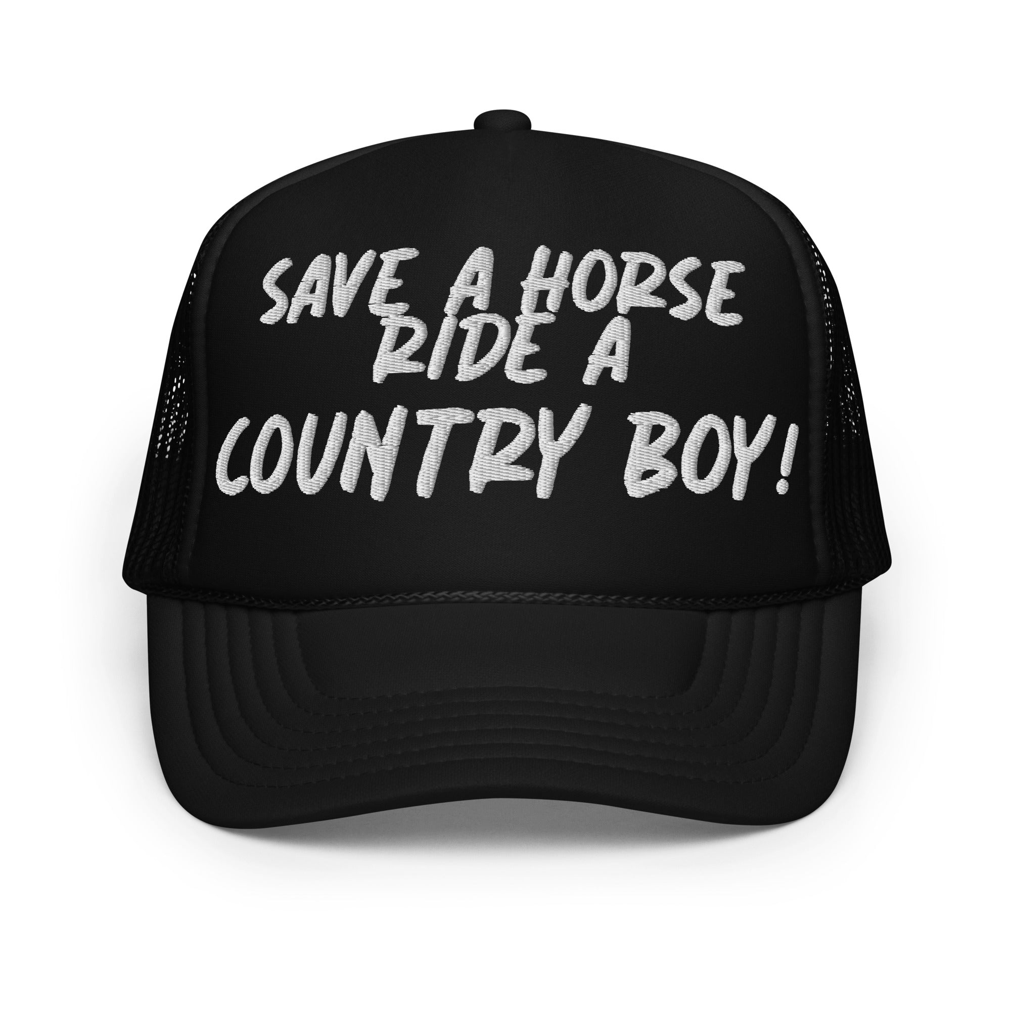 Save A Horse Foam Trucker Hat - White Print - Country Boi Fly