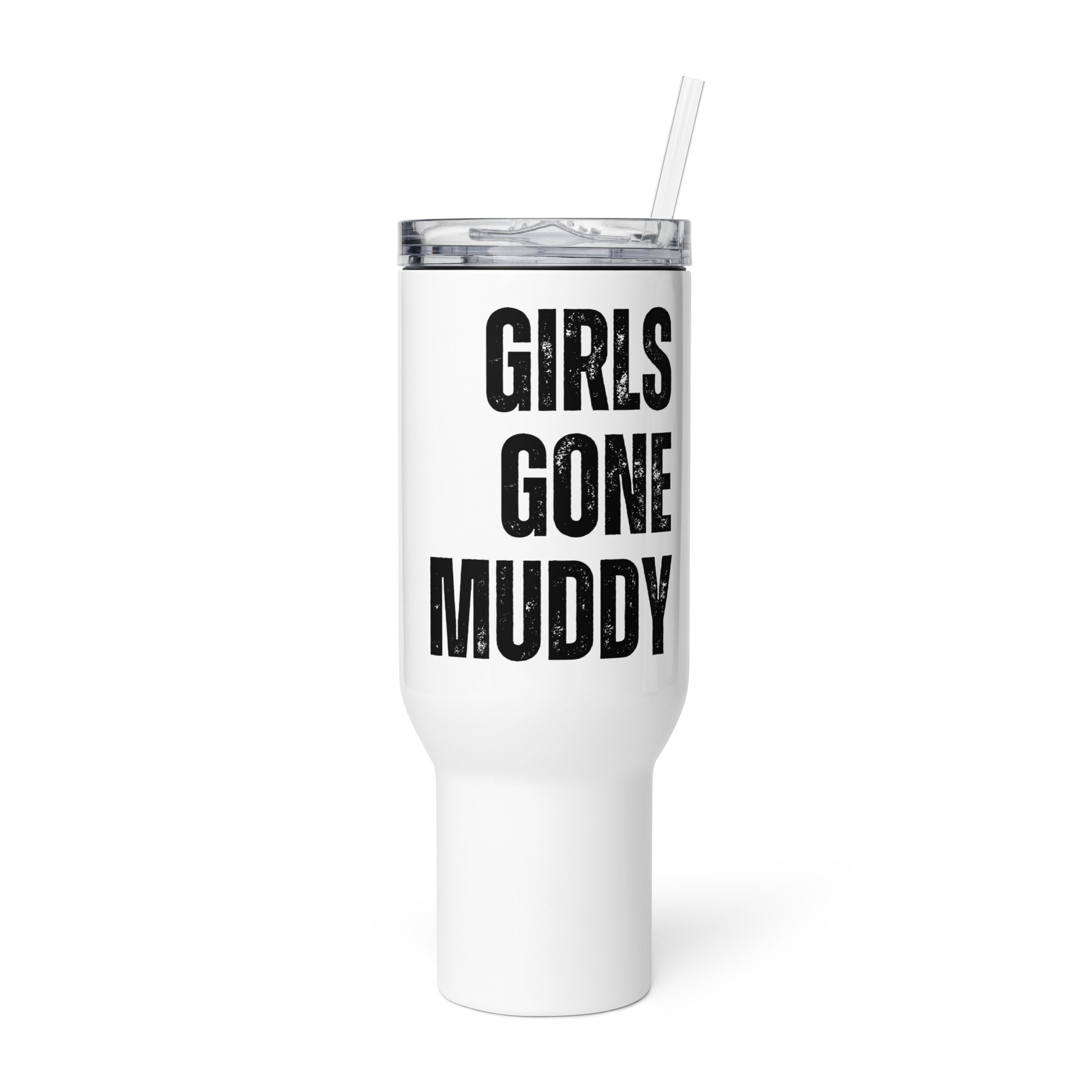 Girls Gone Muddy Travel Mug with Black Print